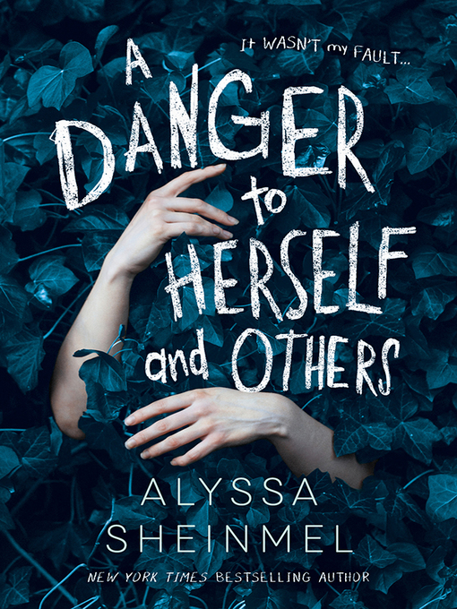 Title details for A Danger to Herself and Others by Alyssa Sheinmel - Wait list